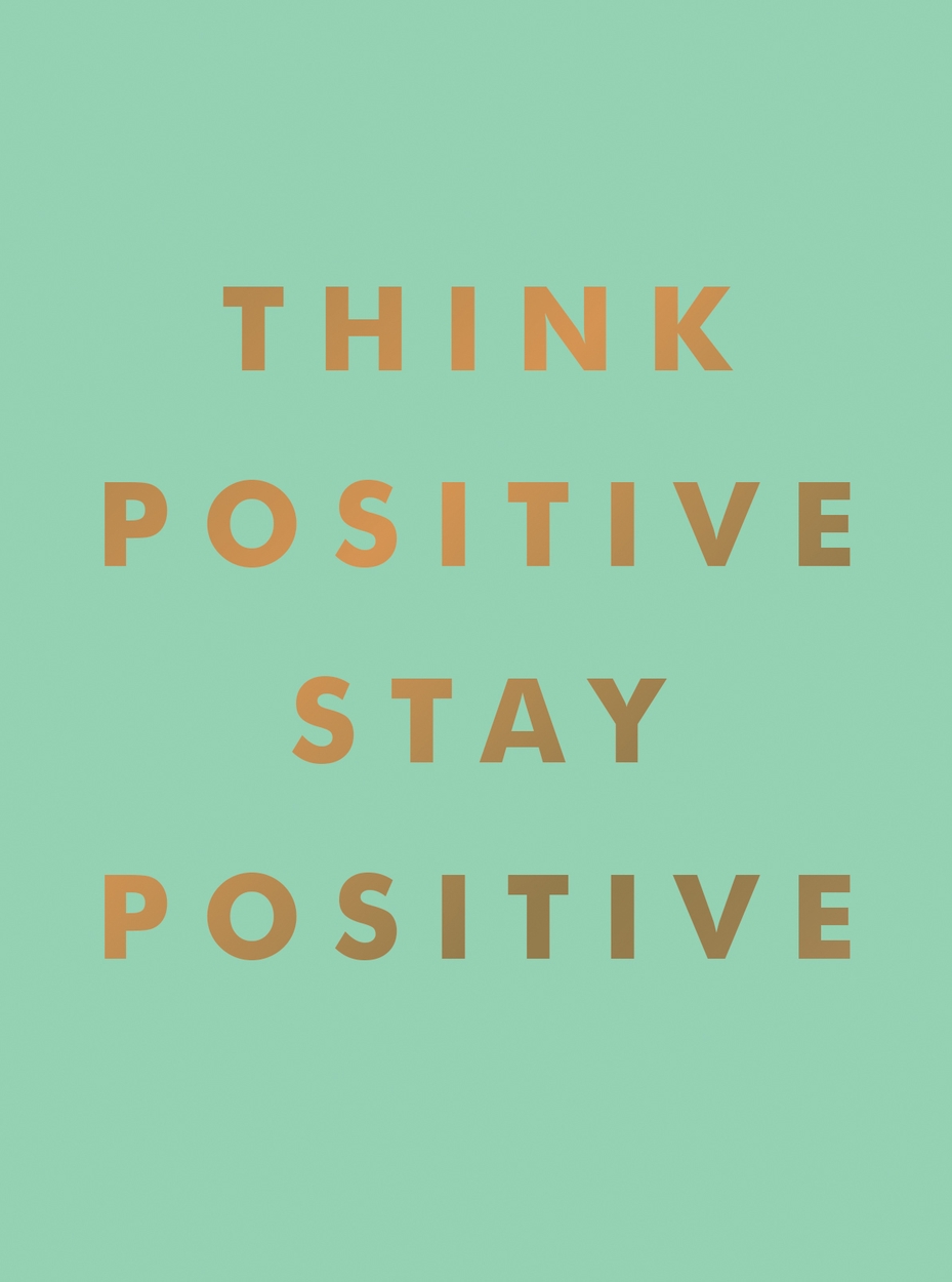 Think Positive, Stay Positive by | Hachette UK