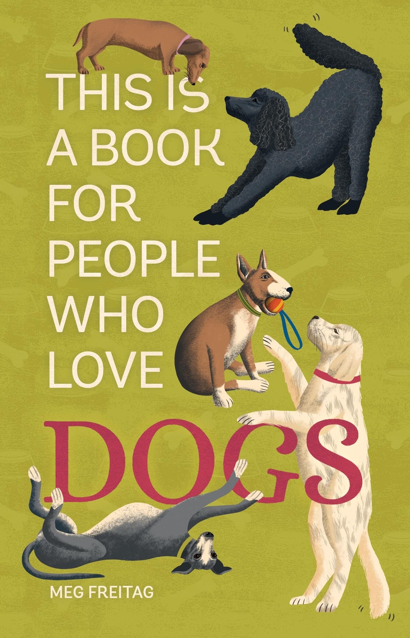 【希少】A DOG OF YOUR OWN 洋書 犬 飼育ガイド This Is a Book for People Who Love Dogs by Meg Freita | Hachette UK