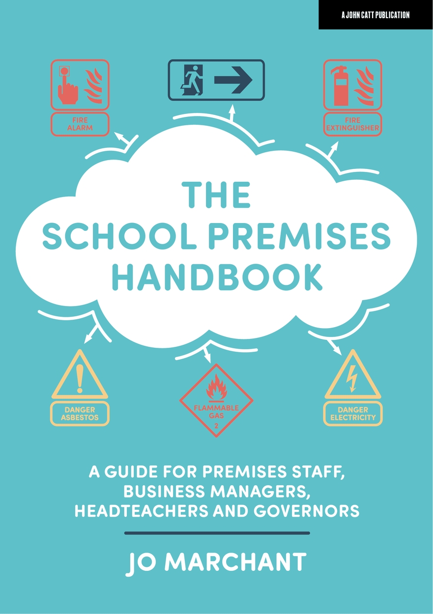 The School Premises Handbook: a guide for premises staff, business ...