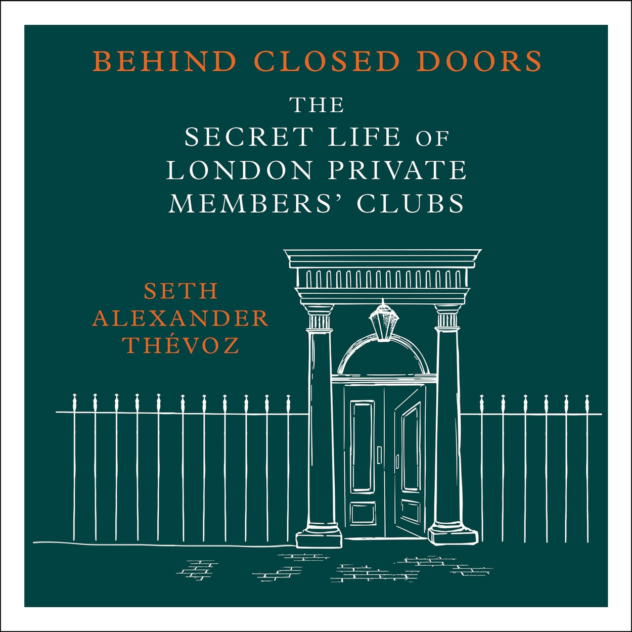 Behind Closed Doors by Seth Alexander Thévoz Hachette UK