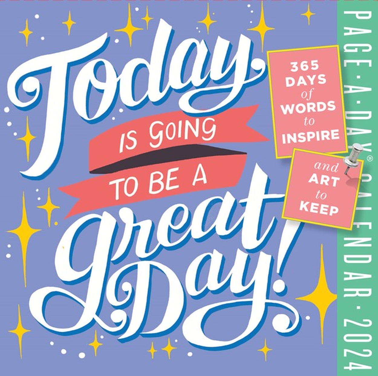 Today Is Going to Be a Great Day! PageADay Calendar 2024 by Workman