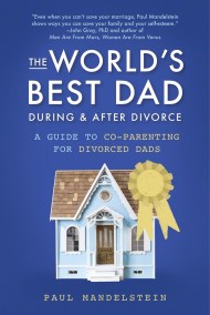 The World’s Best Dad During and After Divorce