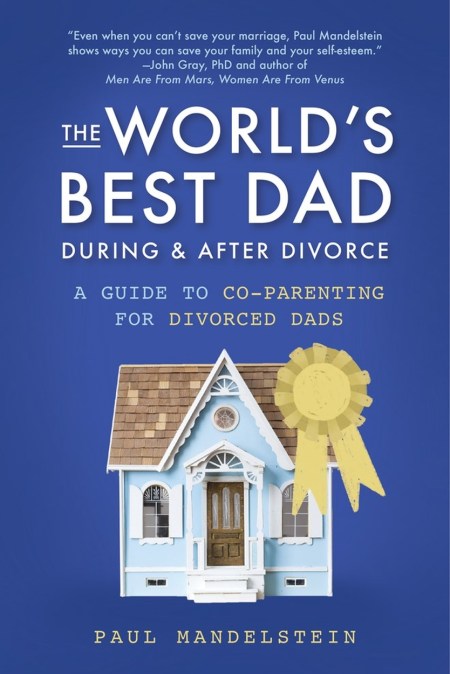 The World’s Best Dad During and After Divorce