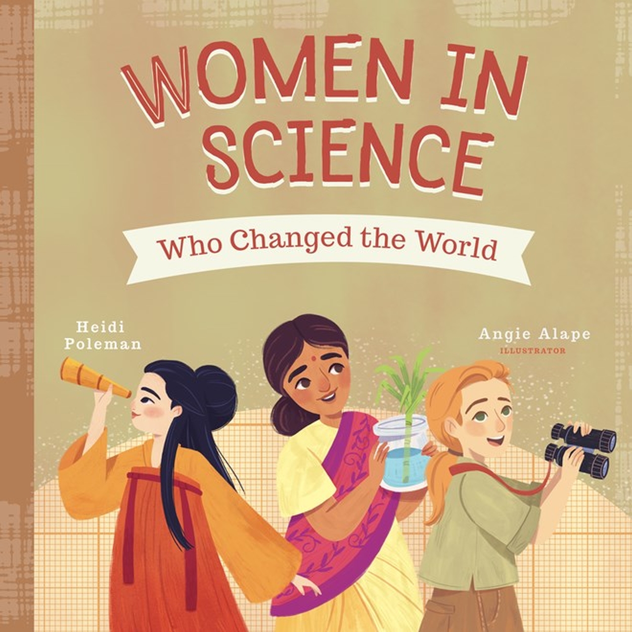Women in Science Who Changed the World by Heidi Poleman | Hachette UK