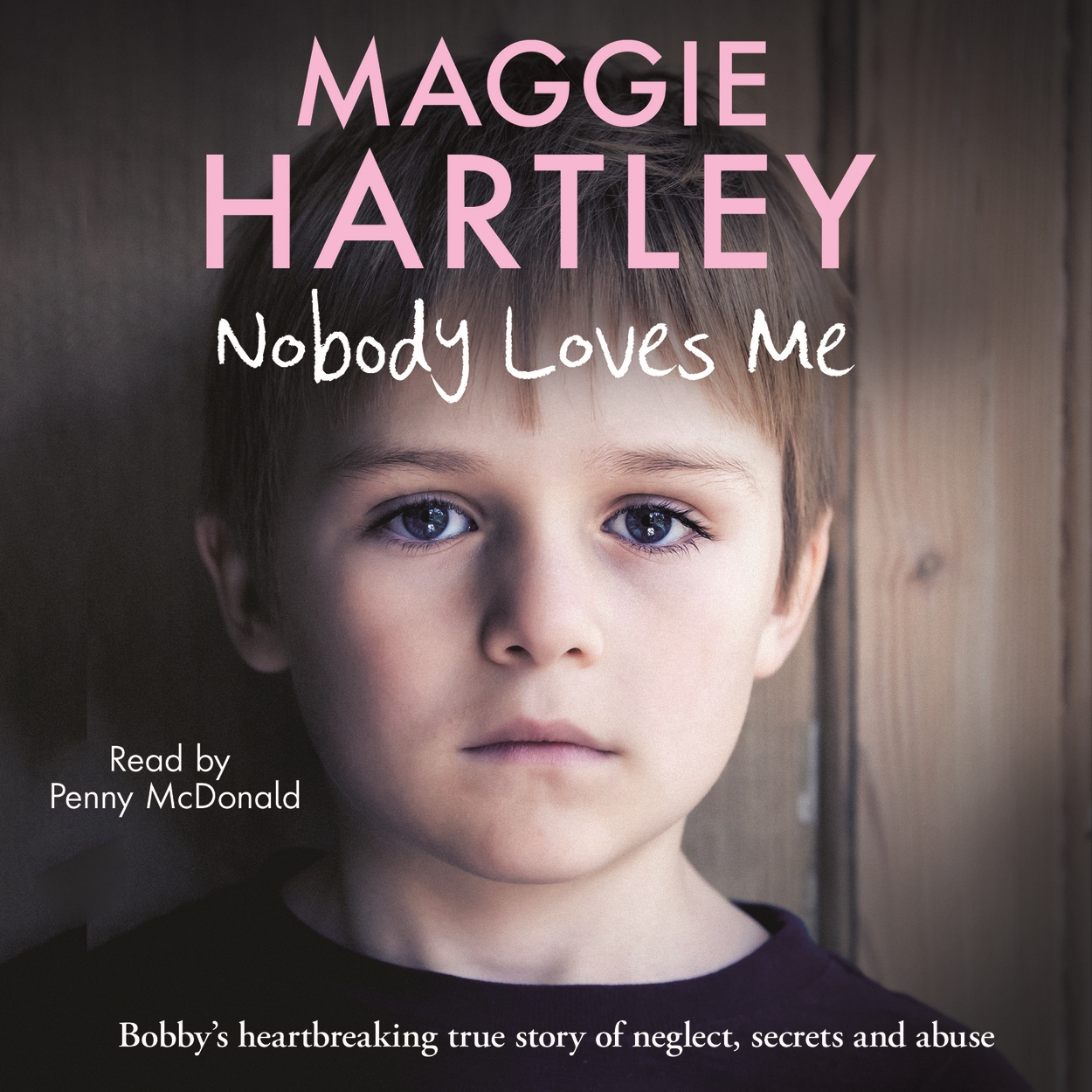 Nobody Loves Me by Maggie Hartley Hachette UK