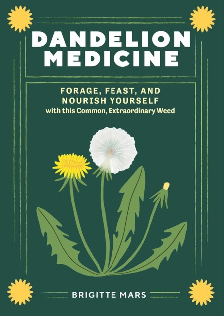 Dandelion Medicine, 2nd Edition
