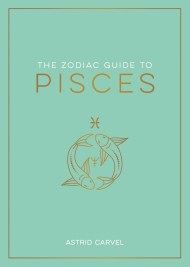 The Zodiac Guide to Pisces