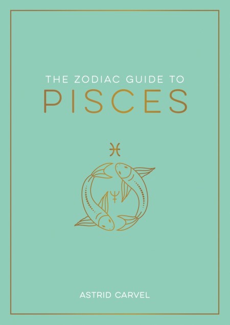 The Zodiac Guide to Pisces