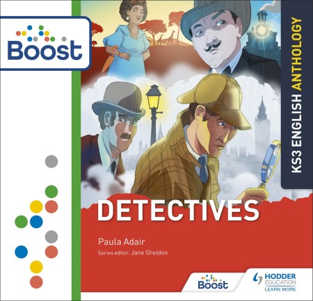 Key Stage 3 English Anthology: Detectives: Boost Premium