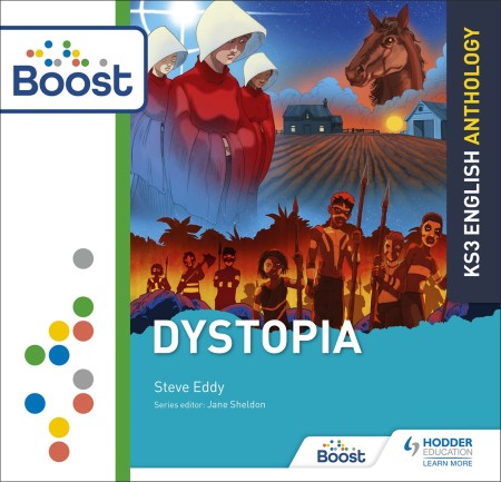 Key Stage 3 English Anthology: Dystopia: Boost Core