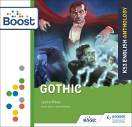 Key Stage 3 English Anthology: Gothic: Boost Premium