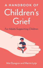 A Handbook of Children’s Grief