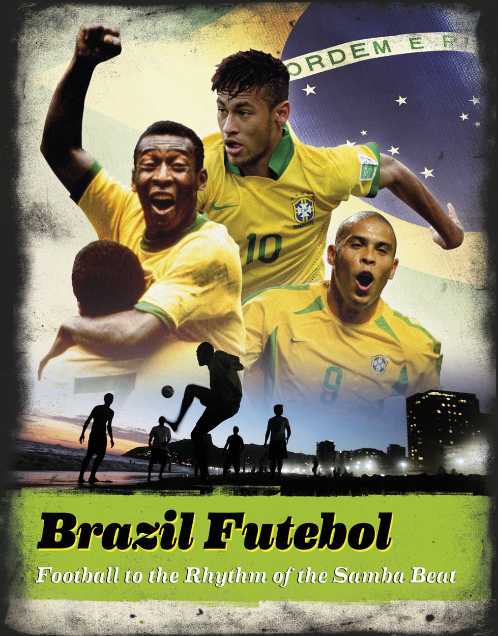 Brazil Futebol:Football to the Rhythm of the Samba Beat by Keir ...