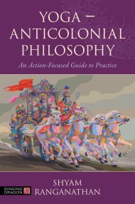 Yoga – Anticolonial Philosophy
