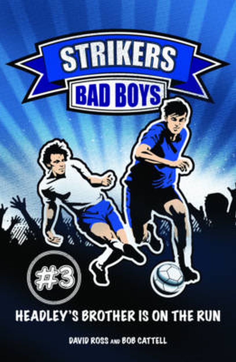 Strikers: Bad Boys by David Ross | Hachette UK