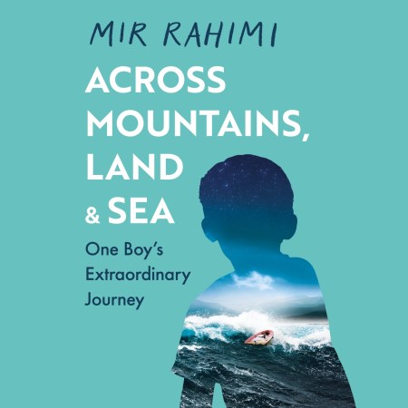 Across Mountains, Land and Sea