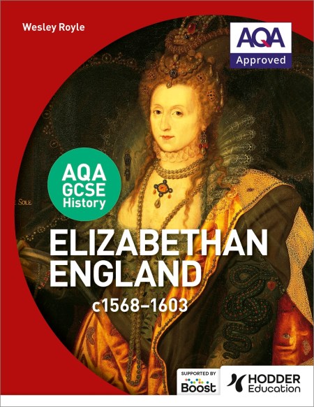 AQA GCSE History: Elizabethan England, c1568-1603: Boost eBook