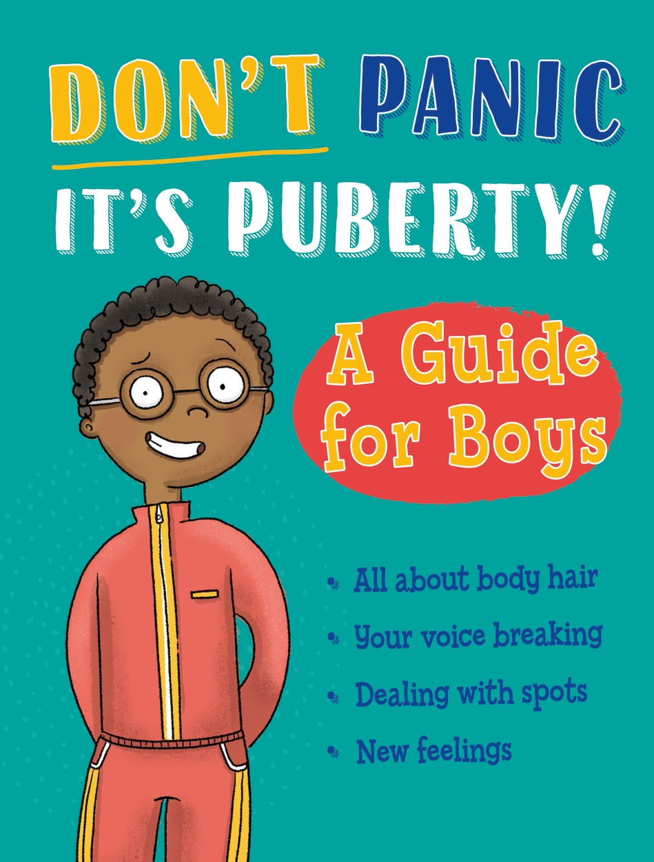 Puberty Don't Panic, It's Puberty!: A Guide for Boys by Tim Collins | Hachette UK