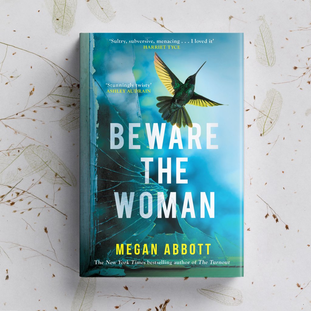 Beware the Woman by Megan Abbott