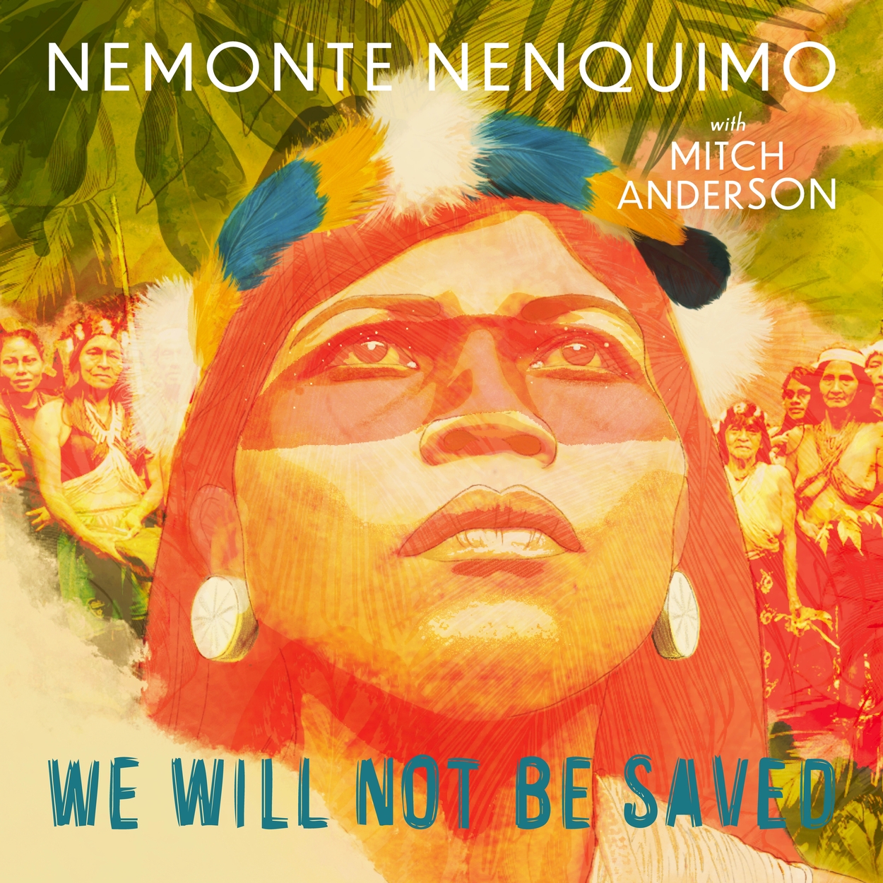 We Will Not Be Saved by Nemonte Nenquimo | Hachette UK