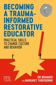 Becoming a Trauma-informed Restorative Educator