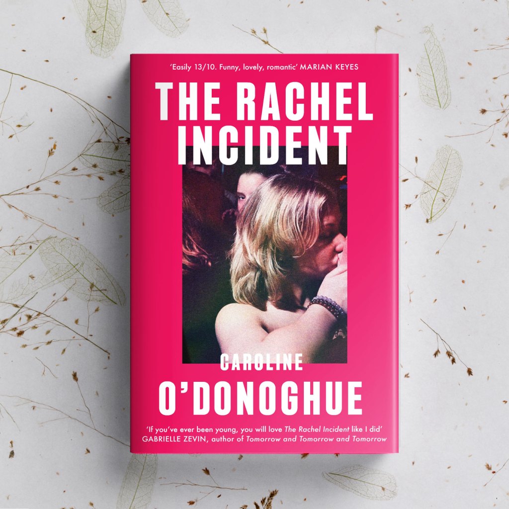 The Rachel Incident by Caroline O'Donoghue