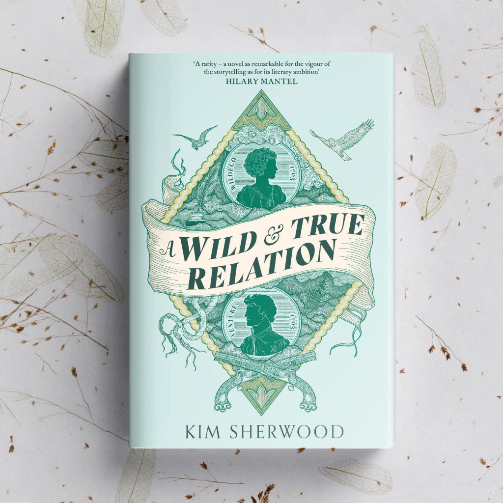 A Wild and True Relation by Kim Sherwood