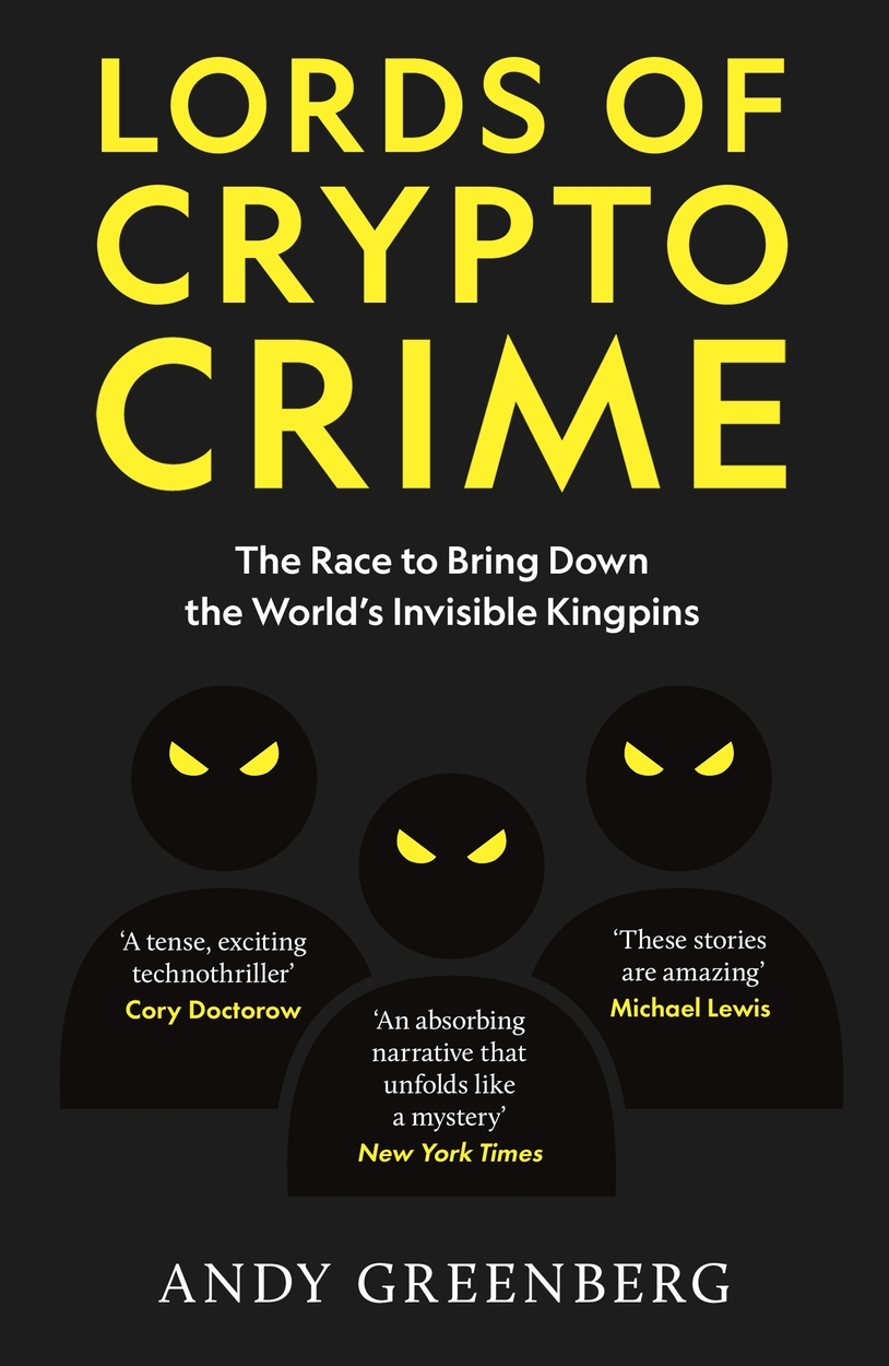 Lords of Crypto Crime by Andy Greenberg | Hachette UK