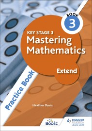 Key Stage 3 Mastering Mathematics Extend Practice Book 3: Boost eBook