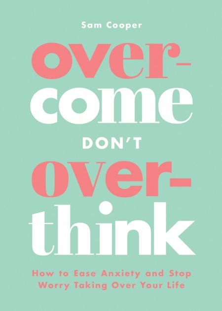 Overcome Don’t Overthink