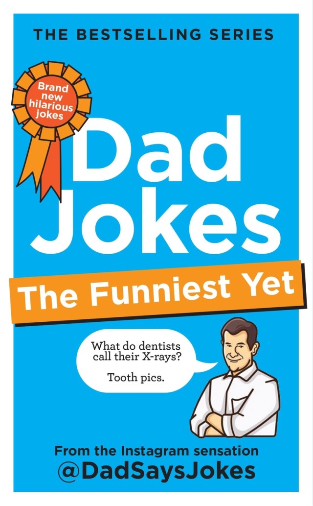 Dad Jokes: The Funniest Yet by Dad Says Jokes Hachette UK