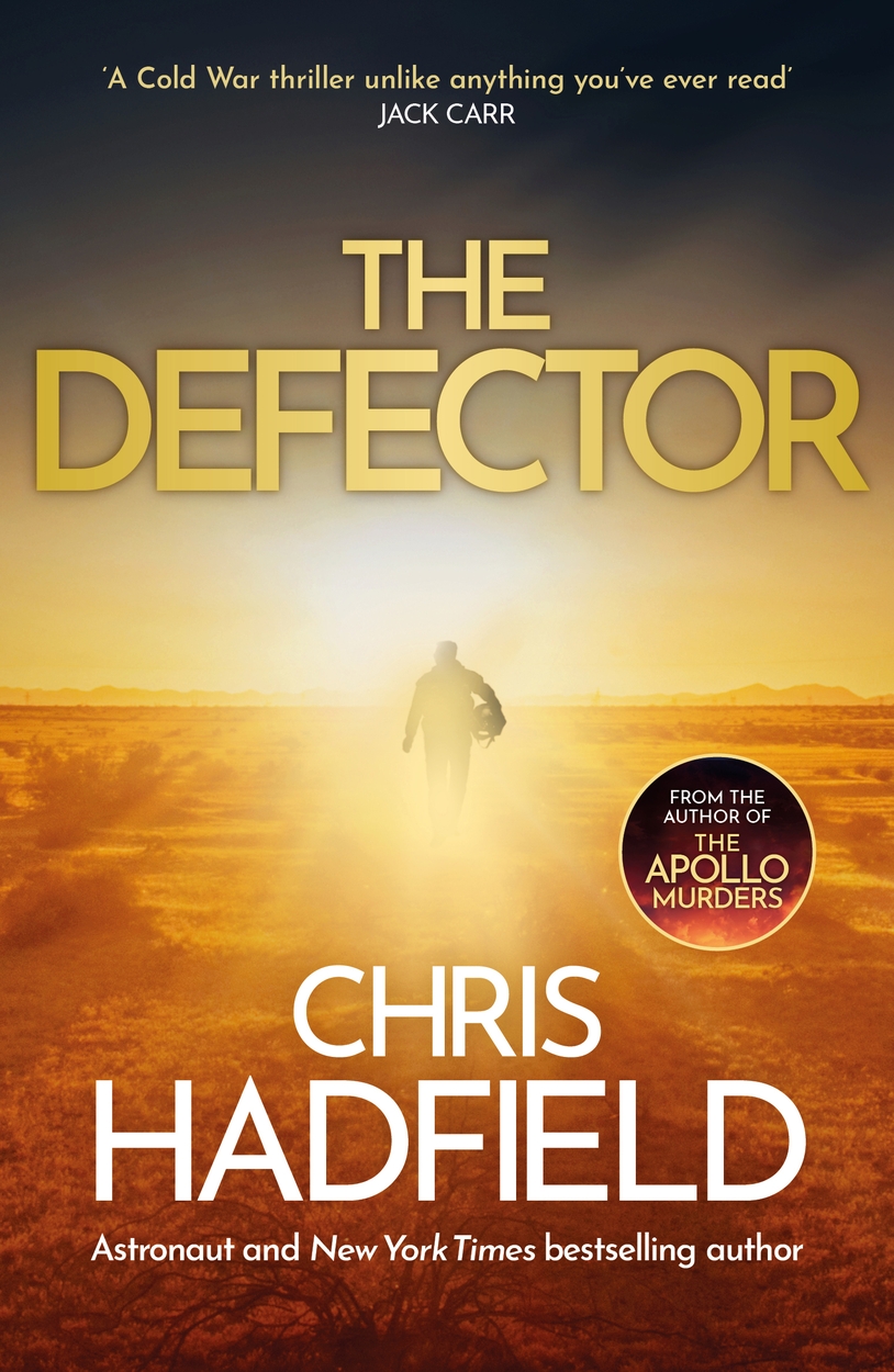Defector Icon The Defector by Chris Hadfield | Hachette UK