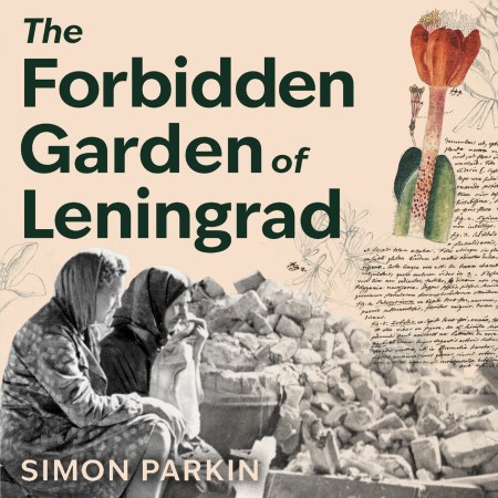 The Forbidden Garden of Leningrad