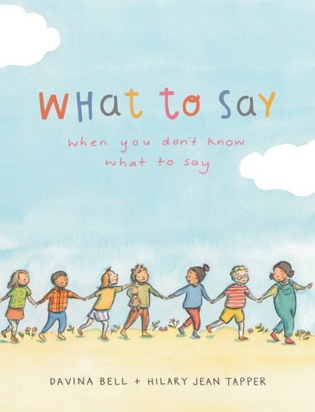 What to Say When You Don’t Know What to Say