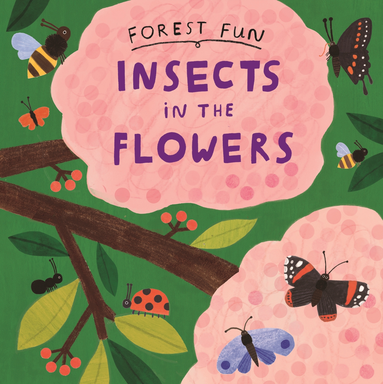 Forest Fun: Insects in the Flowers by Susie Williams | Hachette UK