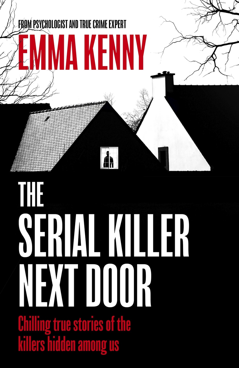 The Serial Killer Next Door by Emma Kenny — book cover