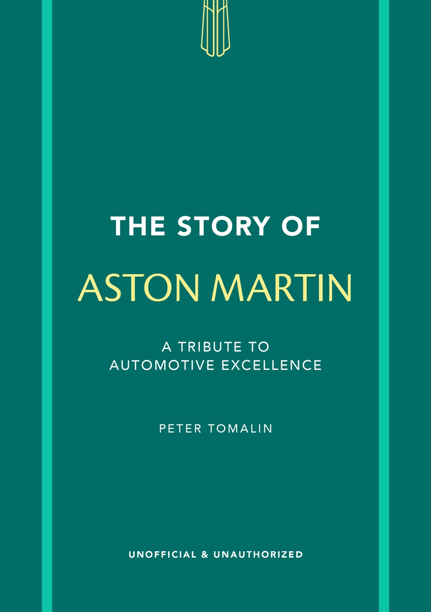 The Story of Aston Martin by Peter Tomalin | Hachette UK