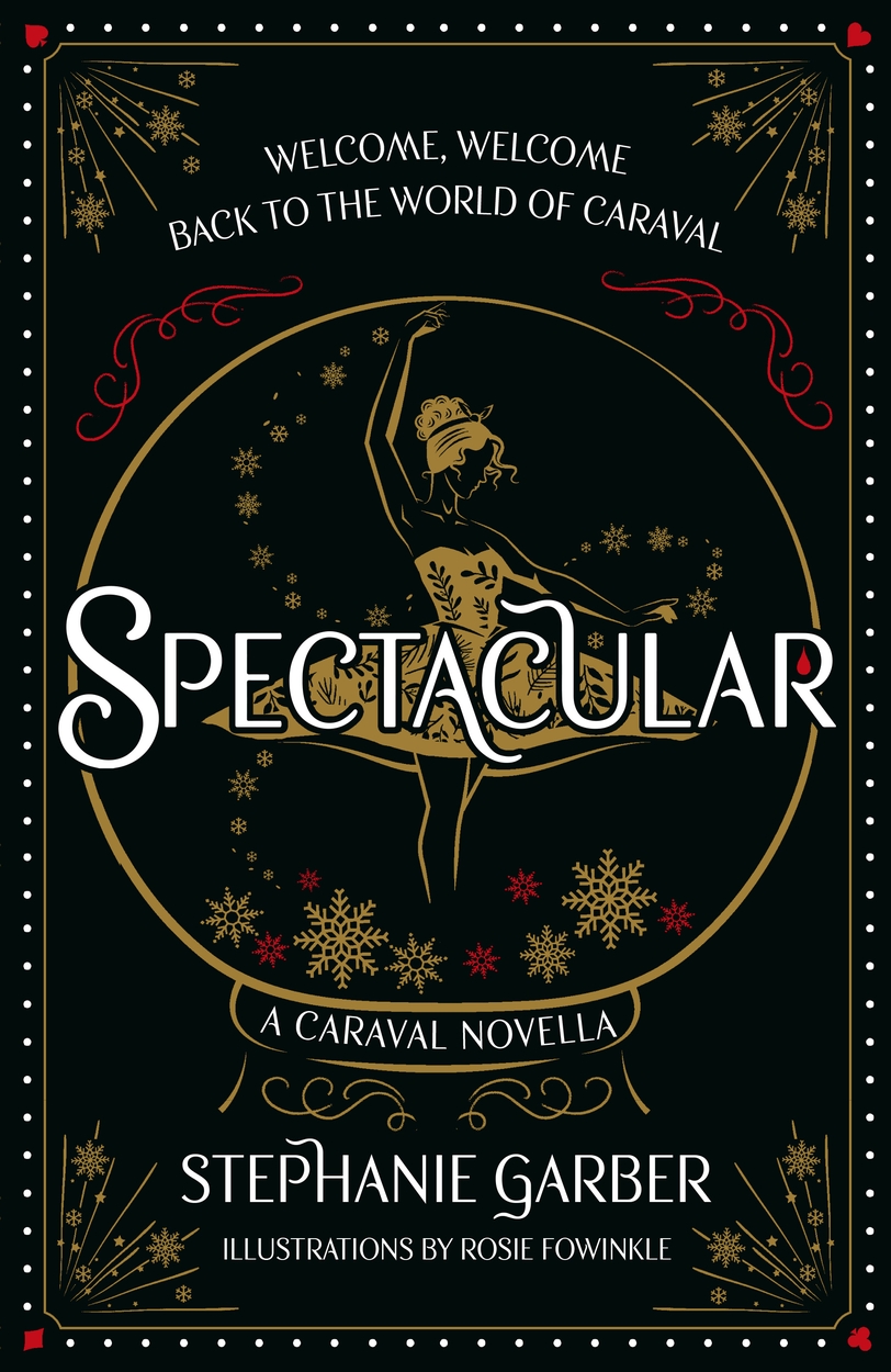 Spectacular by Stephanie Garber | Hachette UK