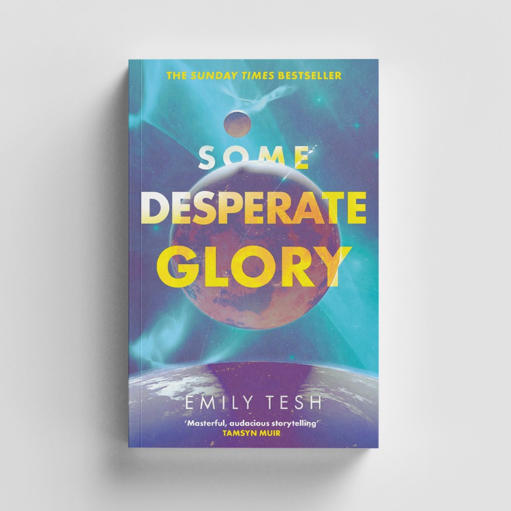 Some Desperate Glory by Emily Tesh