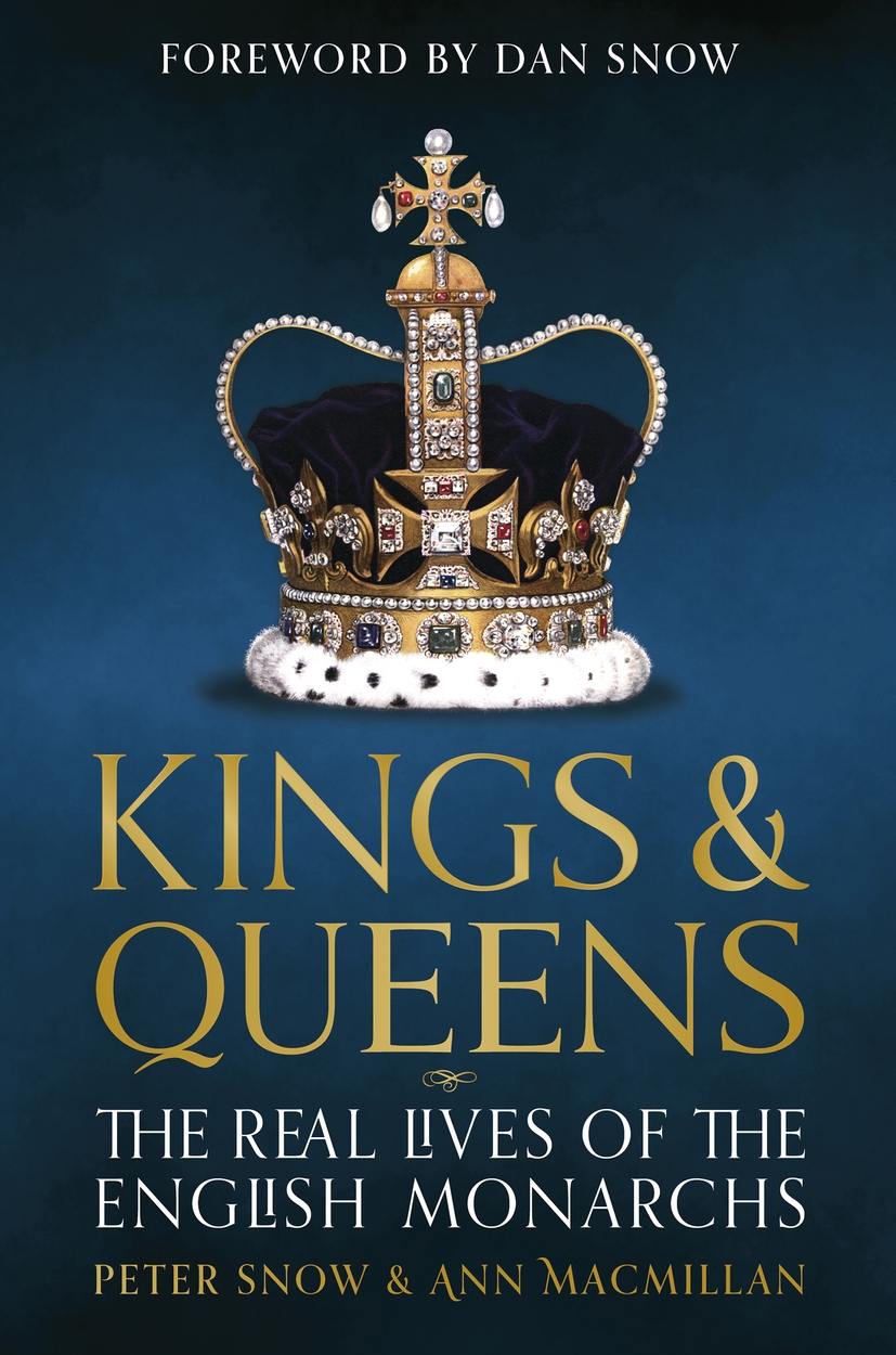 Kings & Queens by Peter Snow | Hachette UK