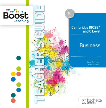 Cambridge IGCSE and O Level Business Boost Teacher’s Guide