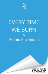 Every Time We Burn