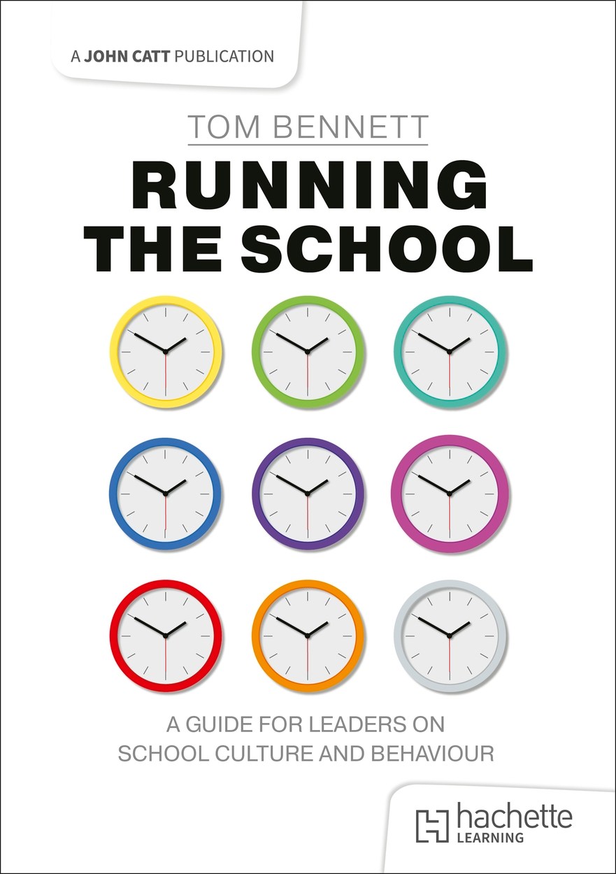Running the School: A guide for leaders on school culture and behaviour ...