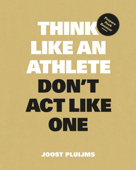 Think Like an Athlete, Don’t Act Like One