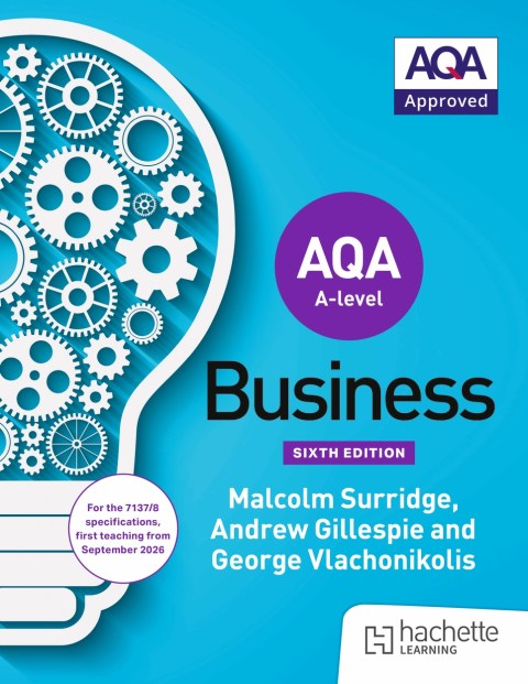 AQA A-level Business (Surridge, Gillespie and Vlachonikolis) Sixth Edition