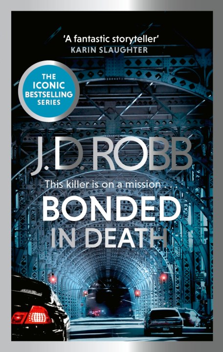 Bonded in Death: An Eve Dallas thriller (In Death 60)