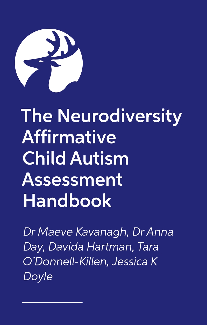 The Neurodiversity Affirmative Child Autism Assessment Handbook by Dr ...