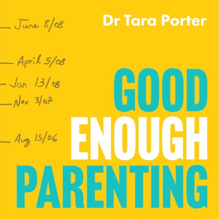 Good Enough Parenting