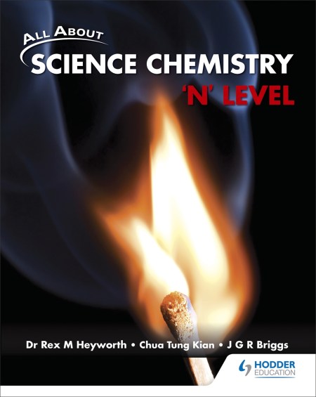 All About Science Chemistry: ‘N’ Level Textbook