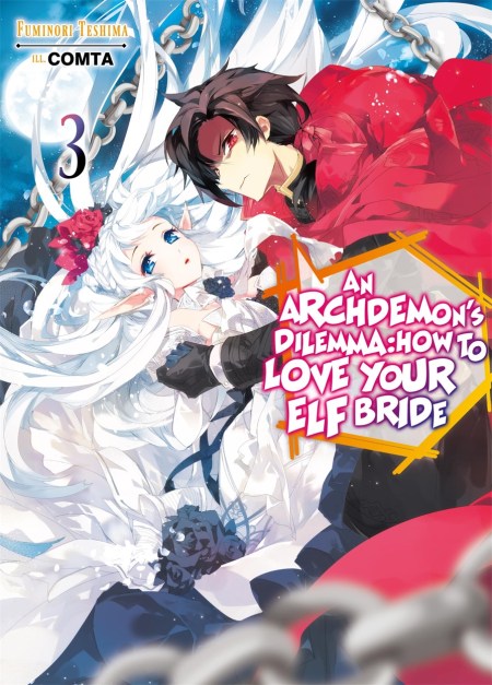 An Archdemon’s Dilemma: How to Love Your Elf Bride: Volume 3 (Light Novel)